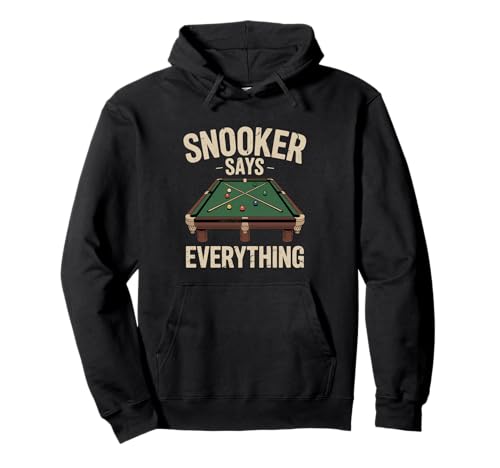 Snooker sagt alles Snooker Pullover Hoodie