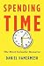 Spending Time: The Most Valuable Resource