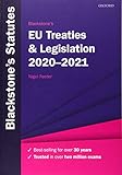 Blackstone's Eu Treaties & Legislation 2020-2021 (Blackstone's Statute Series)