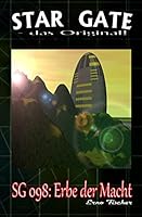SG 098: Erbe der Macht (STAR GATE - das Original) 1505728746 Book Cover