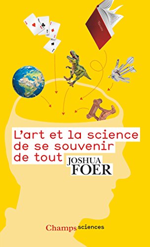 Télécharger L'art et la science de se souvenir de tout Francais PDF
