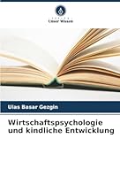 Wirtschaftspsychologie und kindliche Entwicklung (German Edition) 6207818318 Book Cover