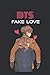 BTS Fake Love Notebook: K-pop 110 Lined Pages Journal & Notebook, Kpop accessories, Kpop gift, unique gifts for teenage girls (K-pop :Lovers, Fans, ... GirlFriend, Daughter, Sister,music,BTS)