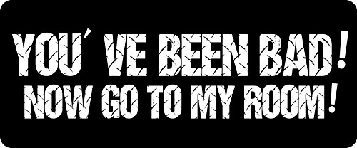 1080 Graphics 3 - You've Been Bad Now Go to My Room Hard Hat/Biker Helmet Sticker BS 989