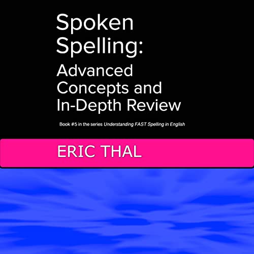 Spoken Spelling: Advanced Concepts and In-Depth Review by Eric Thal episode artwork