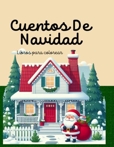 25 Cuentos cortos navideños: Libro con imagenes para colorear (Cuentos de navidad) (Spanish Edition)