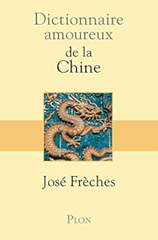 Paperback Dictionnaire amoureux de la Chine (French Edition) [French] Book