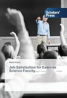 Job Satisfaction for Exercise Science Faculty 3639769813 Book Cover