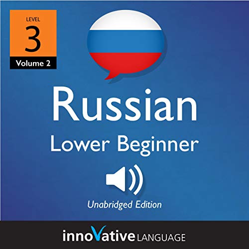 Learn Russian - Level 3: Lower Beginner Russian, Volume 2 by Innovative Language Learning LLC episode artwork