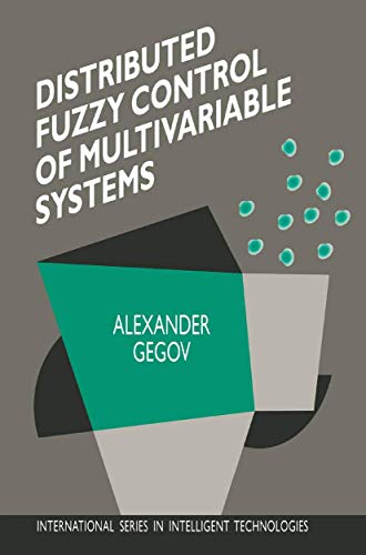 Distributed Fuzzy Control of Multivariable Systems (International Series in Intelligent Technologies, 6)