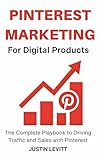 Pinterest SEO for Digital Products: The Step-by-Step Blueprint to Building Passive Traffic That Compounds for Years (Social Media Marketing Secrets)