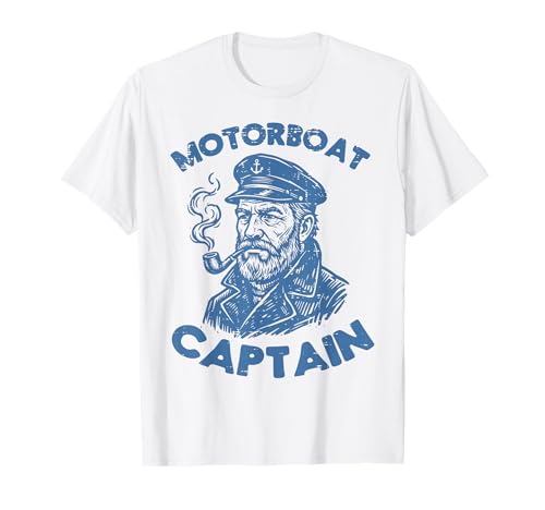 Motorboat Captain Funny Saying Boating Humor Sailor Dad Men T-Shirt