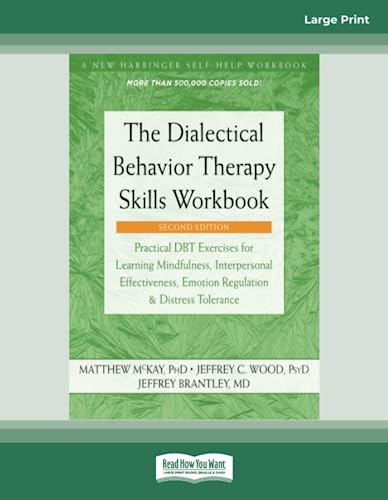 The Dialectical Behavior Therapy Skills Workbook