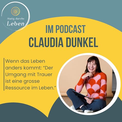 #46 - Trauerprozesse - Wenn das Leben anders kommt