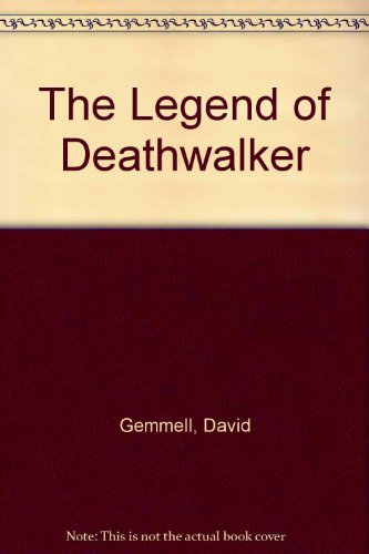 The Legend of Deathwalker 0593040546 Book Cover