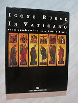 Icone russe in Vaticano: Cento capolavori dai musei della Russia : Braccio di Carlo Magno, Piazza San Pietro, Città del Vaticano
