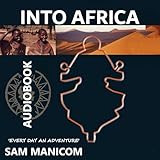 Into Africa: Africa by Motorcycle "Every day an Adventure"