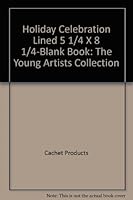 Holiday Celebration, Lined 5 1/4 X 8 1/4-Blank Book: The Young Artists Collection 156152462X Book Cover