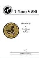 T-Money & Wolf: A play in one act 0871293471 Book Cover