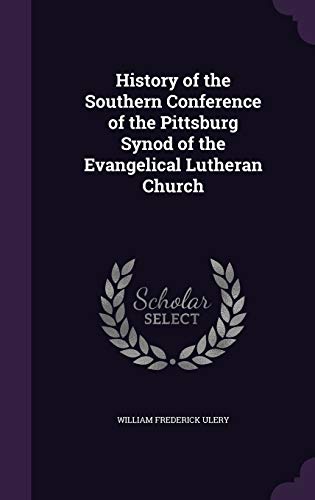 History of the Southern Conference of the Pittsburg Synod of the Evangelical Lutheran Church