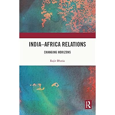 India&ndash;Africa Relations: Changing Horizons