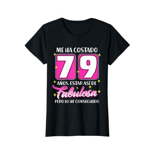 Mujer 79 Años Fabulosa Cumpleaños 79 Camiseta