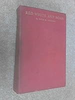 Red, white, and roan: Stories relating to the origin of the shorthorn breed of cattle in Great Britain, its early introduction into America, and its ... throughout the United States in recent years B0006AO2VW Book Cover
