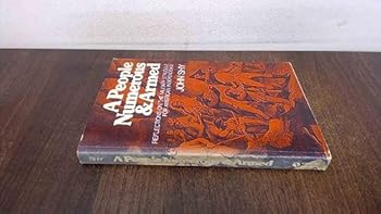 Paperback A PEOPLE NUMEROUS AND ARMED: Reflections on the Military Struggle for American Independence (Galaxy Books) Book