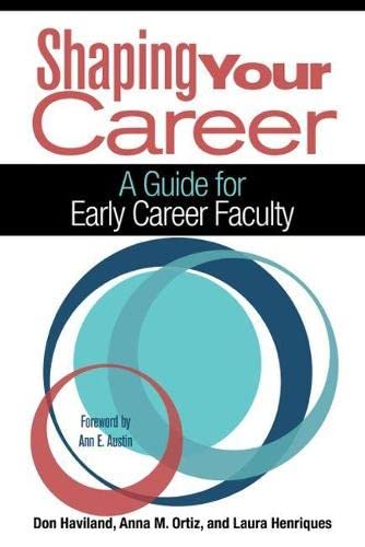 Shaping Your Career: A Guide for Early Career Faculty