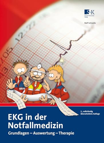 EKG in der Notfallmedizin: Grundlagen – Auswertung – Therapie