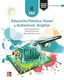 Educación Plástica, Visual y Audiovisual. Graphos B - 9788448626198 McGraw Hill Interamericana de Espana, SL