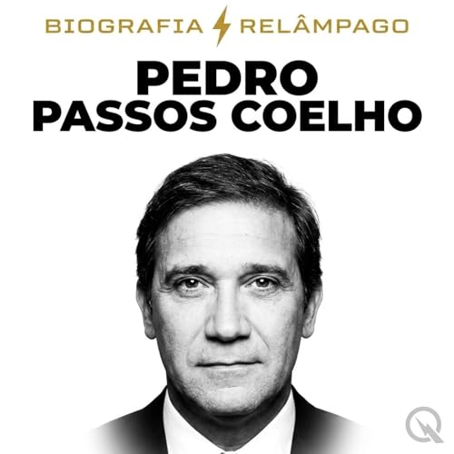Pedro Passos Coelho - Biografia Rel&acirc;mpag cover art