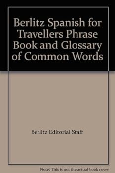 Berlitz Spanish for Travellers Phrase Book and Glossary of Common Words