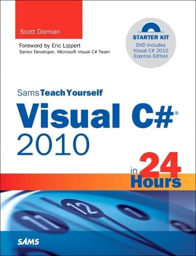 Sams Teach Yourself Visual C# 2010 in 24 Hours: Complete Starter Kit ...