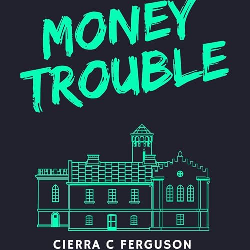 Money Trouble by Cierra Ferguson episode artwork