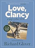  Love, Clancy: a Dog\'s Letters Home, Edited and Debated by Richard Glover