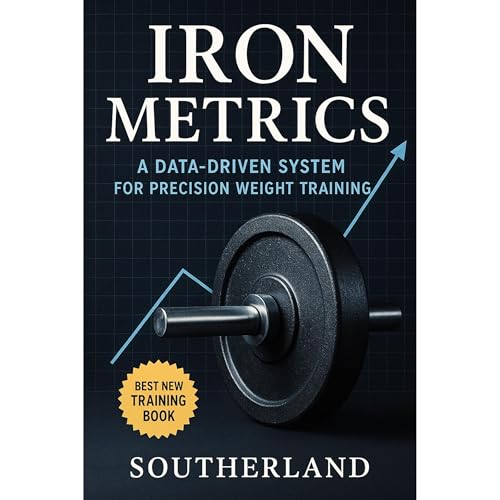 Iron Metrics - A Data-Driven System for Precision Weight Training by Fitness Research Publishing episode artwork