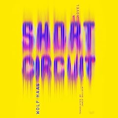 Short Circuit Audiolibro Por Wolf Haas arte de portada