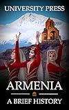 Armenia: A Brief History