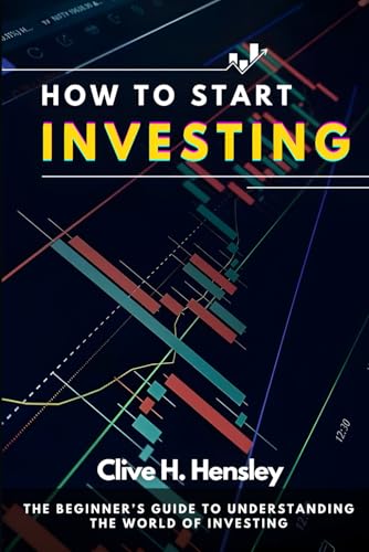 How to Start Investing: The beginner’s guide to understanding the