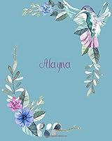 Alayna: 110 Pages 8x10 Inches Classic Blossom Blue Design with Lettering Name for Journal, Composition, Notebook and Self List, Alayna 1725930676 Book Cover