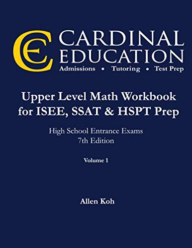 Upper Level Math Workbook for ISEE, SSAT, and HSPT Prep