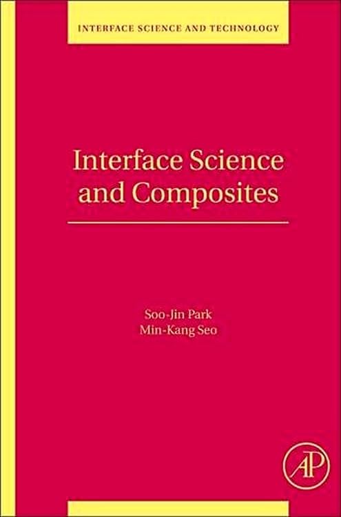 Interface Science and Composites (Volume 18) (Interface Science and Technology, Volume 18)