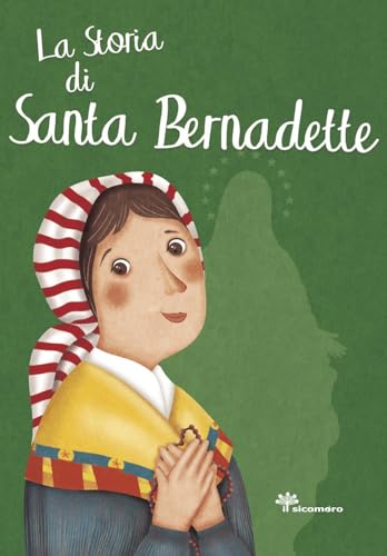 La storia di Santa Bernadette La storia di santa Bernardette