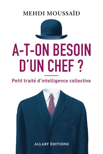 livre A-t-on besoin d'un chef ? - Petit traité d'intelligence collective