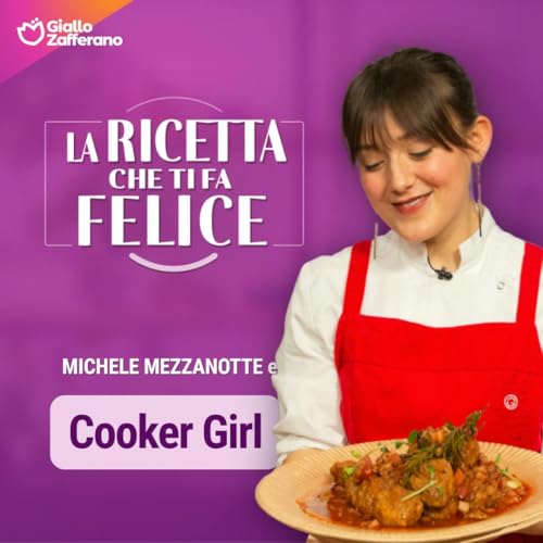 COOKER GIRL | La ricetta che ti fa felice | EP.1