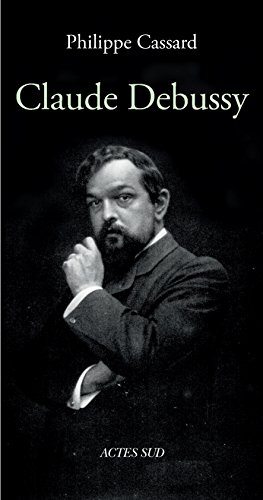 Télécharger Claude Debussy (MUSIQUE LIVRES) Gratuit