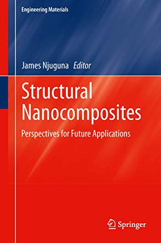 Structural Nanocomposites: Perspectives for Future Applications (Engineering Materials) view 2