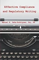 Effective Compliance and Regulatory Writing 1736742949 Book Cover