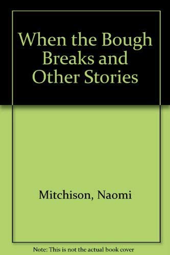 When the Bough Breaks, and Other Stories 0370109317 Book Cover